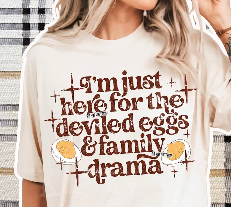 I’m just here for the deviled eggs and family drama