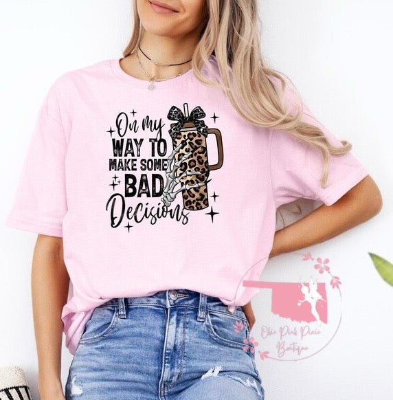 On my way to make some bad Decisions