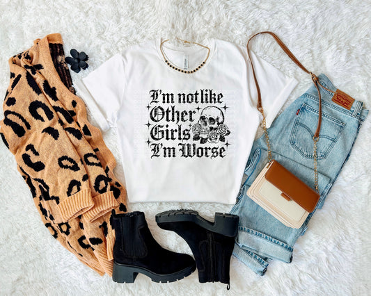Im not like the other girls Im Worse