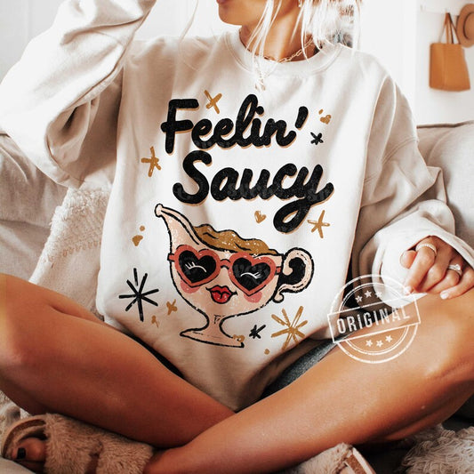 Feelin’ Saucy
