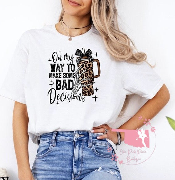 On my way to make some bad Decisions