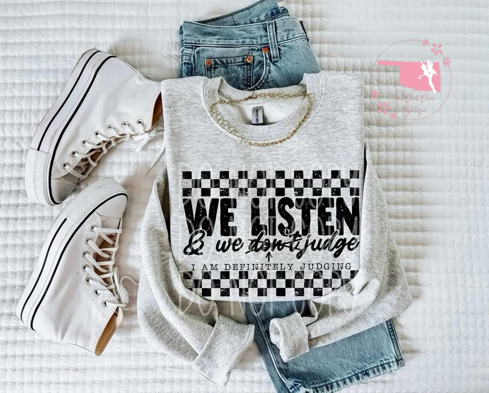 We listen we don’t judge