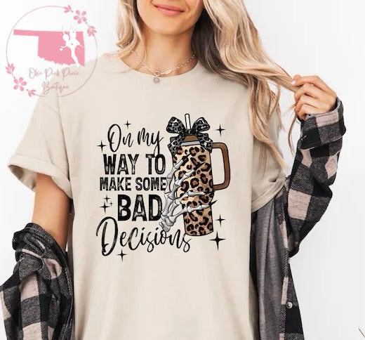 On my way to make some bad Decisions