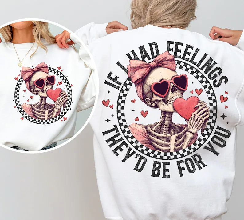 If I had feelings they’d be for you