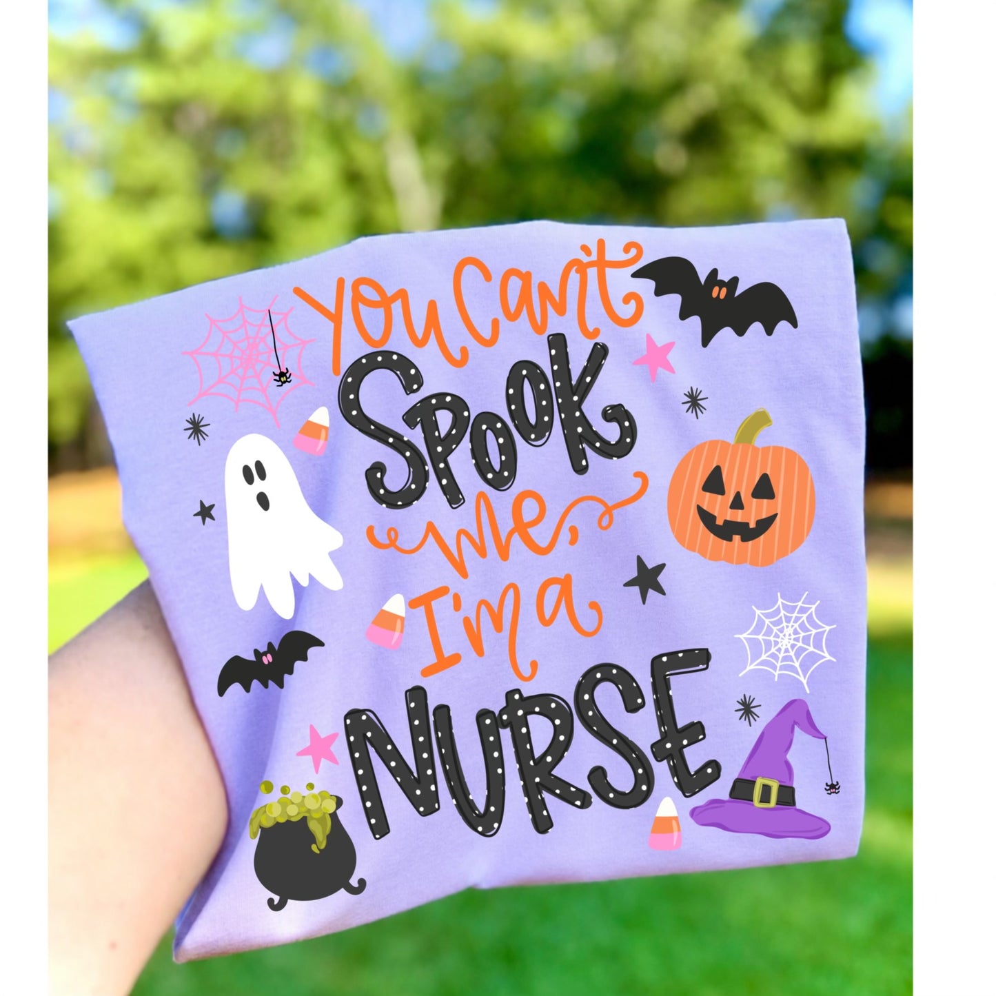 You Can't Spook me Im a nurse