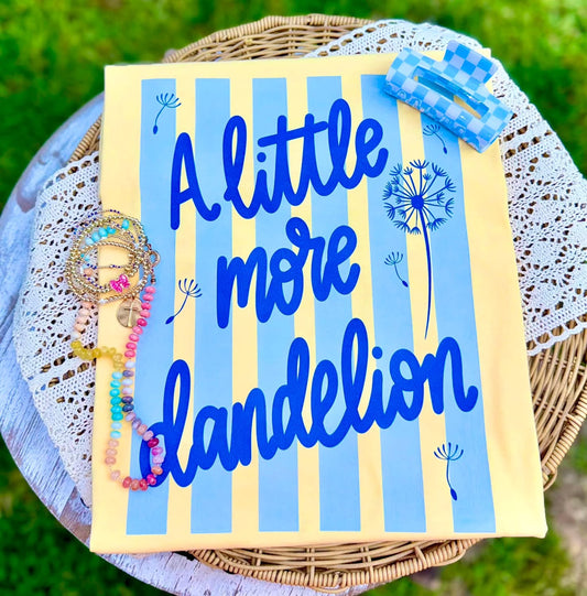 A little more dandelion
