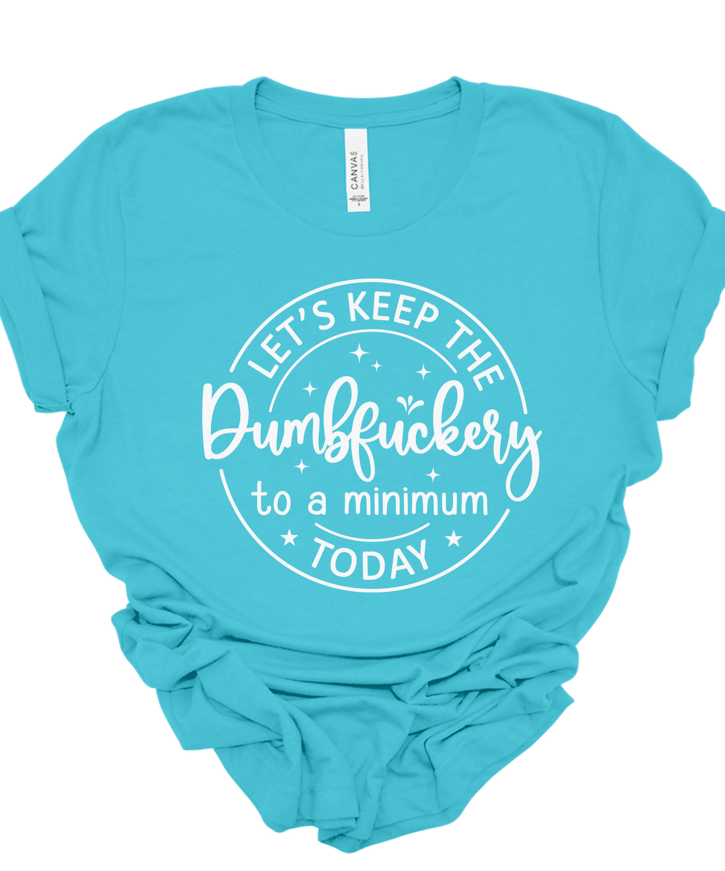 Let’s keep the dumbfuckery to a minimum Today